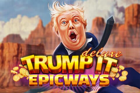 Trump It Deluxe Epicways Slot 