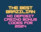 The Best Brazilian No Deposit Casino Bonus Codes for 2024 