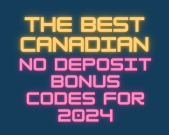 The Best Canadian No Deposit Bonus Codes for 2024 