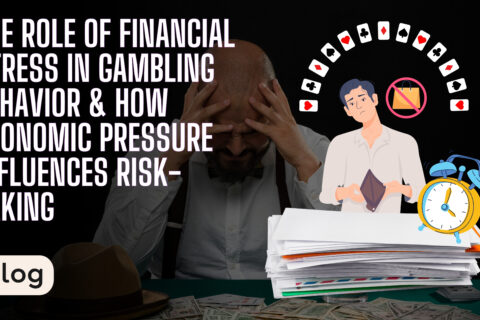 The Role Of Financial Stress In Gambling Behavior How Economic Pressure Influences Risk Taking 