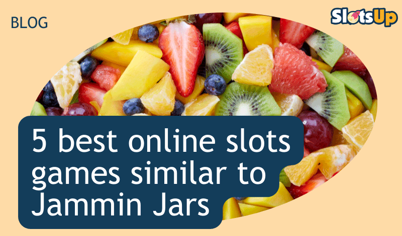 Best Online Slots Like Jammin Jars 