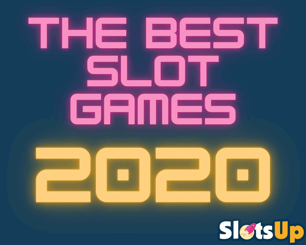 best Slot Games 2020