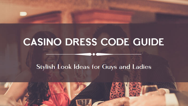 Casino Dress Code 