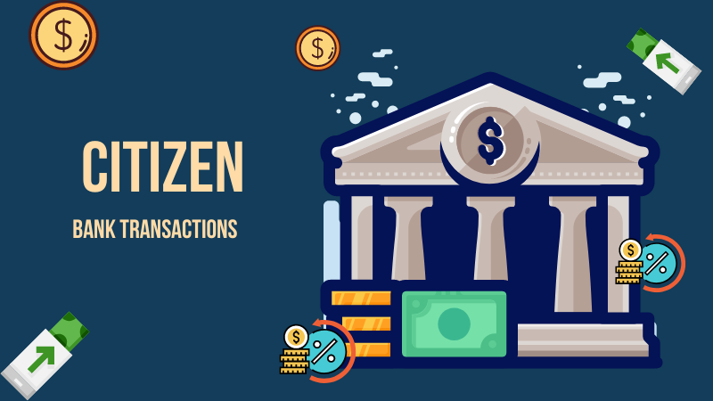citizen Bank Transaction
