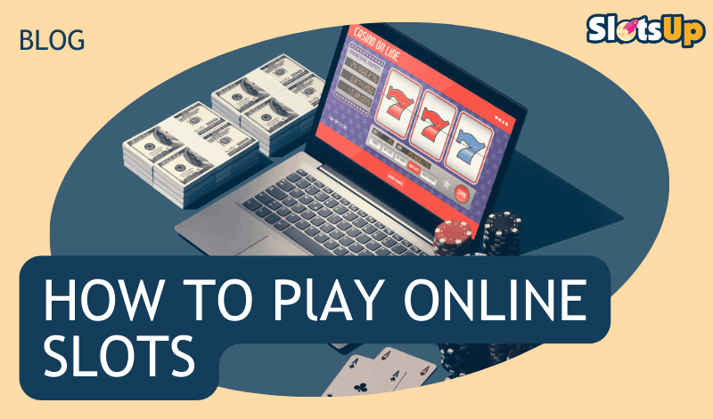 How To Play Online Slots 