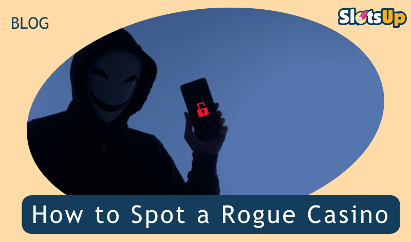 How To Spot A Rogue Casino 