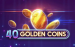 40 Golden Coins Amusnet Interactive 