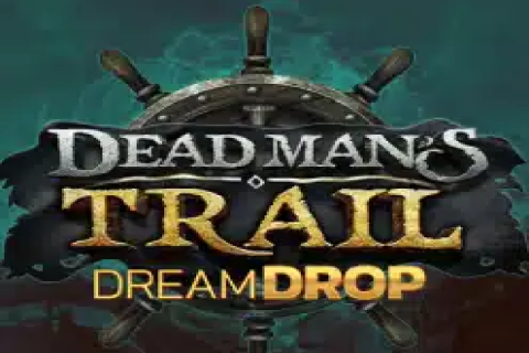 Dead Mans Trail Dream Drop Relax Gaming 