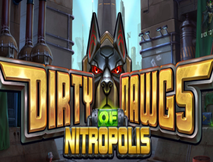 Dirty Dawgs Of Nitropolis Elk Studios 