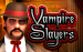 Vampire Slayers Gamesos 