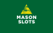 Mason Slots 1 