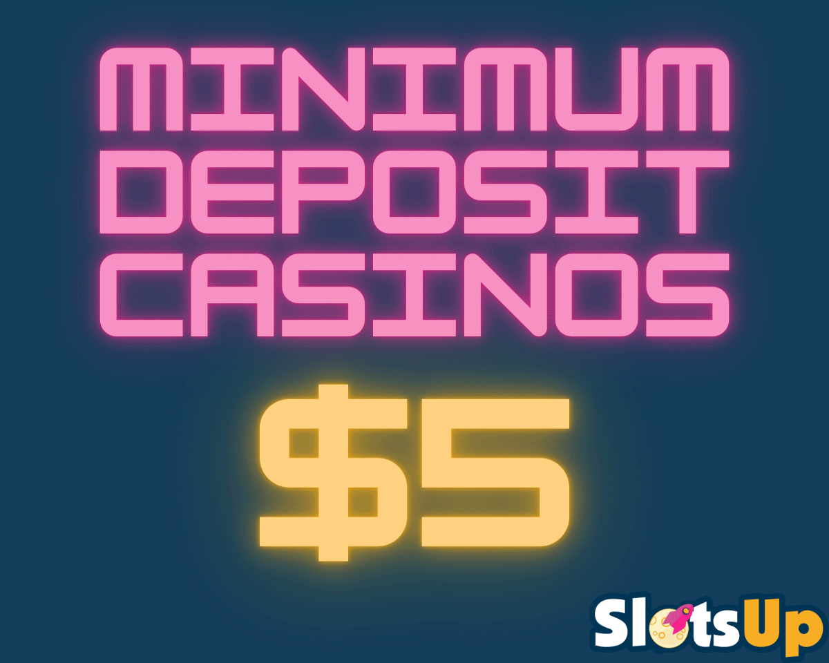Minimum deposit online casinos 