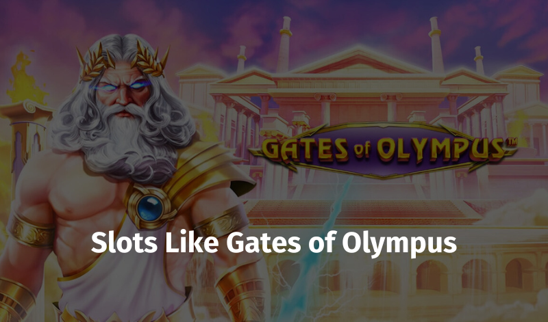 Slots Like Gates Of Olympus 