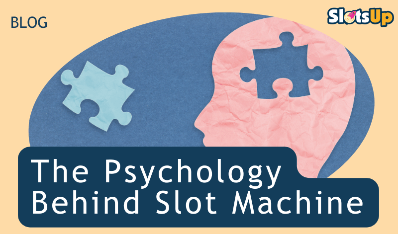 What is the psychology behind Slot design?