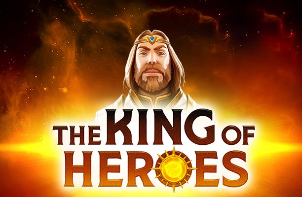 The King Of Heroes Slot 