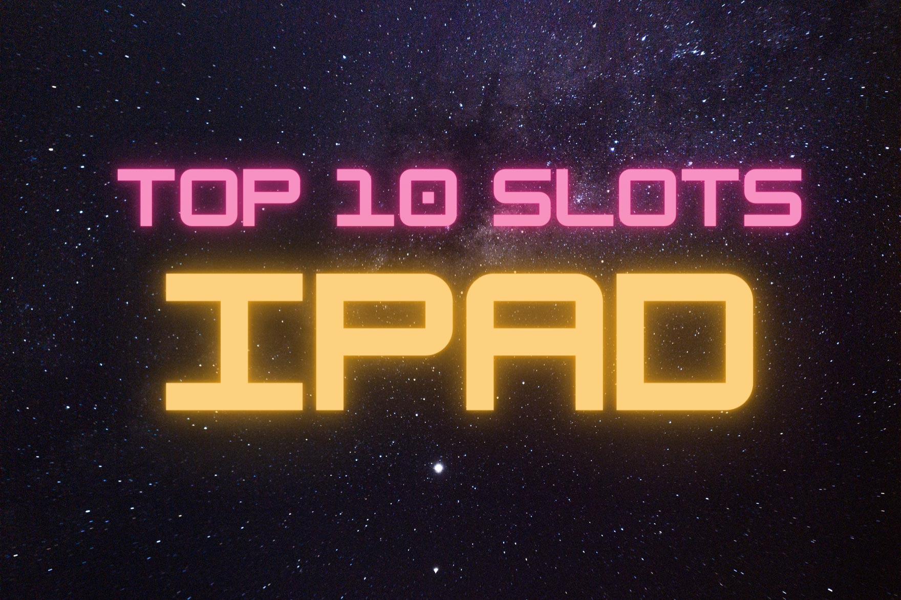 Top 10 Slots For Ipad 