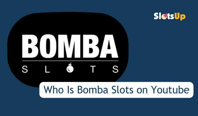 Who Is Bomba Slots On Youtube 
